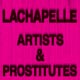 David LaChapelle «Artists and Prostitutes»
